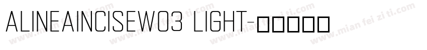 AlineaIncisew03 Light字体转换